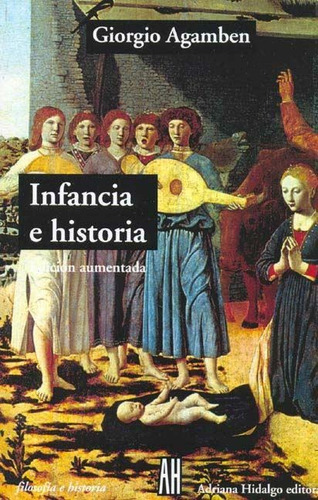 Infancia E Historia - Agamben, Giorgio