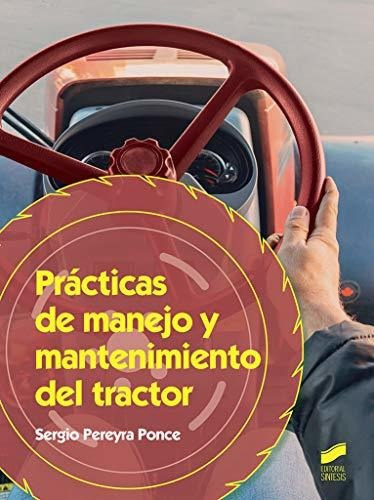 Prácticas De Manejo Y Mantenimiento Del Tractor: 65 (agraria