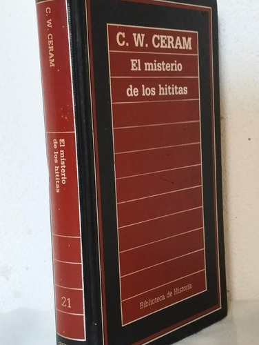 El Misterio De Los Hititas C.w Ceram Biblioteca De Historia (Usado)