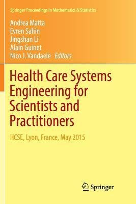 Health Care Systems Engineering For Scientists And Practi...