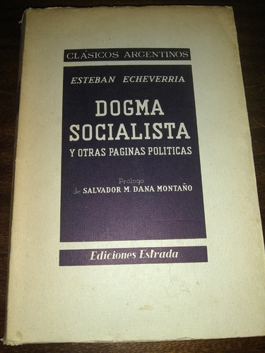 Dogma Socialista. Esteban Echeverría. (g)