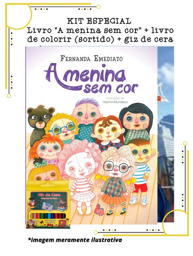 A menina sem cor edição especial: Acompanha livro de colorir e giz de cera, de Emediato, Fernanda. Troia Editora e distribuidora em português, 2020