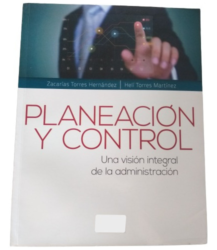 Planeación Y Control. Zacarías Torres Hernández