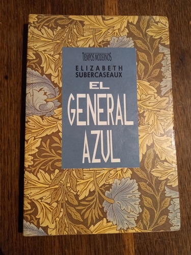 El General Azul - Elizabeth Subercaseaux