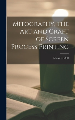 Libro Mitography, The Art And Craft Of Screen Process Pri...