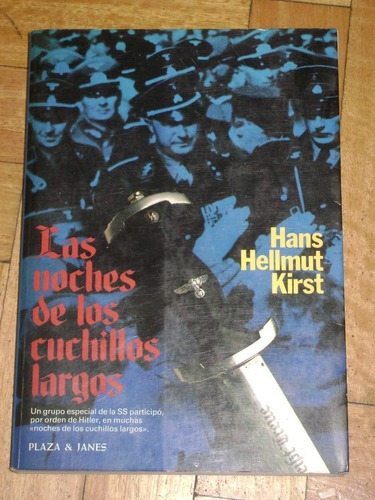 Hans Hellmut Kirst: Las Noches De Los Cuchillos Largos.&-.