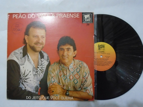 Lp - Peão Do Vale E Praense / Do Jeito Que Você Queria /1994