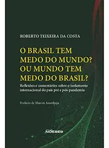 Comprar Libro O Brasil Tem Medo Do Mundo? Ou O Mundo Tem Medo Do Bra