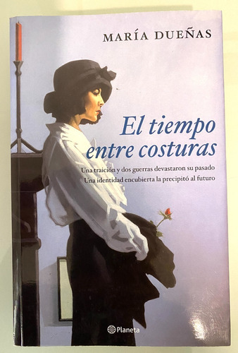 Libro Original  El Tiempo Entre Costuras. Maria Dueñas 