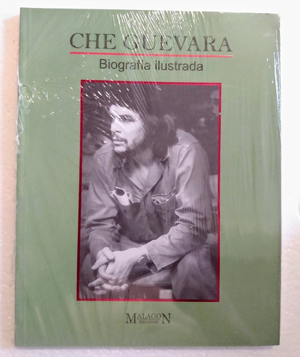 Che Guevara Biografia Ilustrada_ Jose F. Malagon Camacho