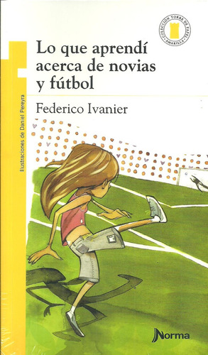 Lo Que Aprendi De Novias Y Futbol - Federico Ivanier
