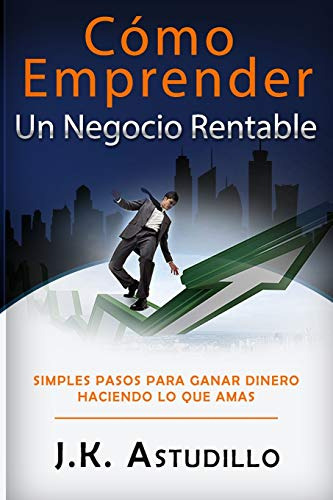 Como Emprender Un Negocio Rentable