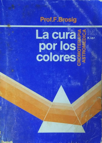 La Cura Por Los Colores Prof. F. Brosig  Yf