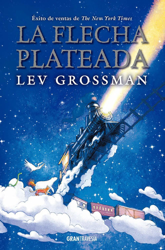 La Flecha Plateada - Lev Grossman