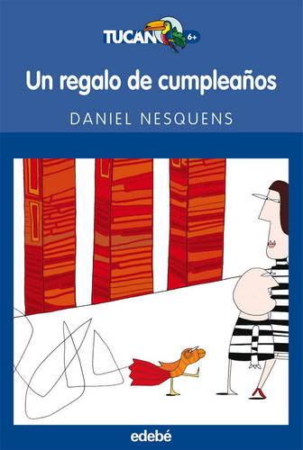 Libro Un Regalo De Cumpleaã¿os Tucan