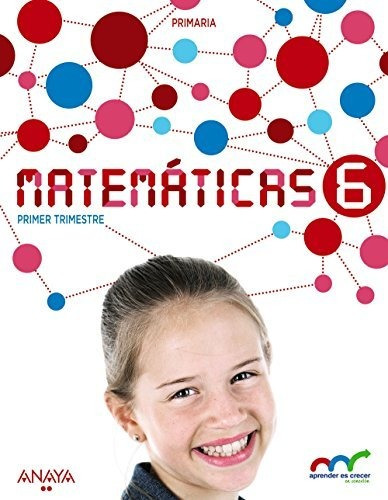 Matemáticas 6. (aprender Es Crecer En Conexión) - 9788467883