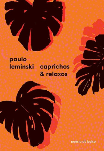 Caprichos E Relaxos - Paulo Leminski