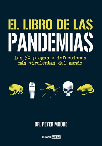 Libro El Libro De Las Pandemias Por Peter Moore [ Dhl ]