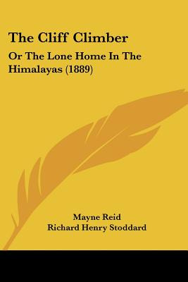 Libro The Cliff Climber: Or The Lone Home In The Himalaya...