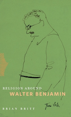 Libro Religion Around Walter Benjamin - Britt, Brian