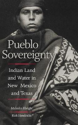Libro Pueblo Sovereignty : Indian Land And Water In New M...