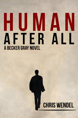 Human After All, De Wendel, Chris. Editorial Lightning Source Inc, Tapa Blanda En Inglés