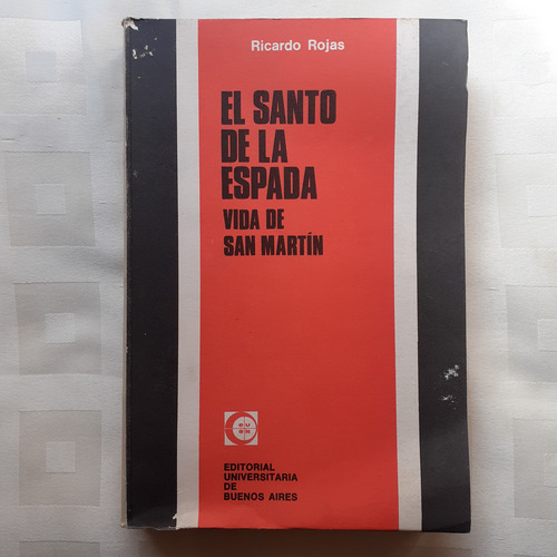 Libro - El Santo De La Espada - Vida De San Martin (r.rojas) (Usado)