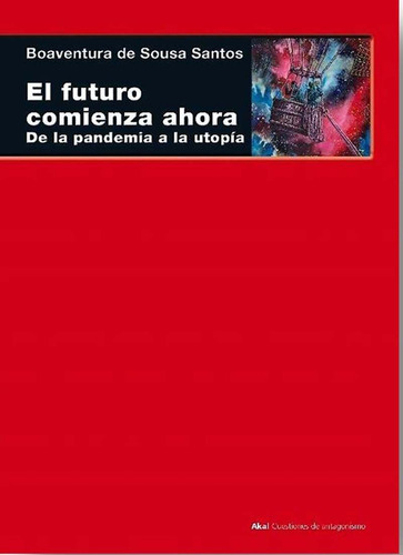 El Futuro Comienza Ahora.de La Pandemia A La Utopía