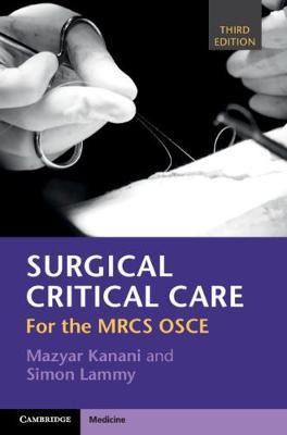 Libro Surgical Critical Care : For The Mrcs Osce - Mazyar...