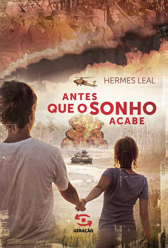 Antes que o sonho acabe, de Leal, Hermes. Editora Geração Editorial Ltda, capa mole em português, 2014