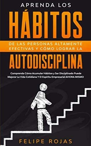 Libro: Aprenda Los Hábitos De Las Personas Altamente Y Cómo