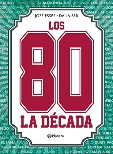 Los 80 La Decada , José Esses-dalia Ber 