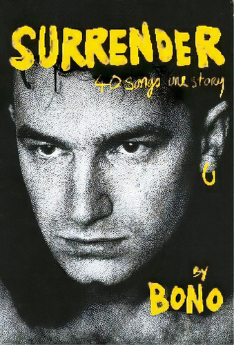 Surrender: 40 Songs, One Story, De Bono. Editorial Random House