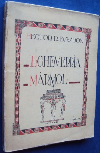 Héctor Bavdón - Echeverría Mármol Cubierta José Bóveri 1918 (Usado)