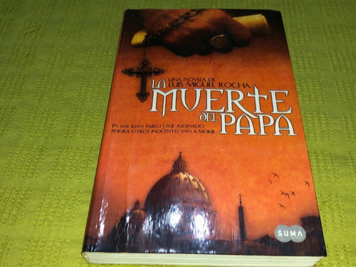 La Muerte Del Papa - Luis Miguel Rocha - Suma