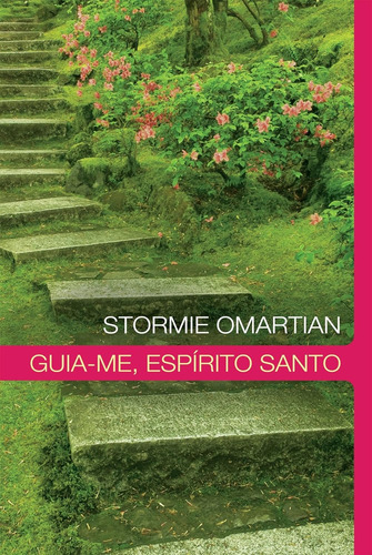 Guia-me, Espírito Santo -  Stormie Omartian Livro