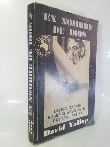 En Nombre De Dios - Asesinato Juan Pablo I - David Yallop (Usado)