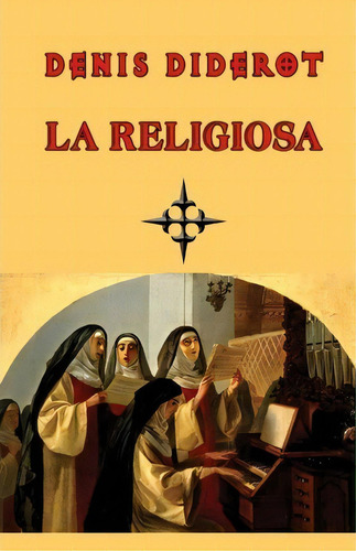 La Religiosa, De Denis Diderot. Editorial Createspace Independent Publishing Platform, Tapa Blanda En Español
