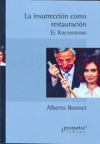 La Insurrecciono Restauracion - Bo, Alberto, De Bo, Alberto. Editorial Prometeo Libros En Español