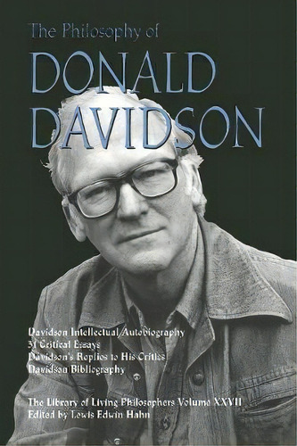The Philosophy Of Donald Davidson, De Lewis Edwin Hahn. Editorial Open Court Publishing Co U S, Tapa Blanda En Inglés