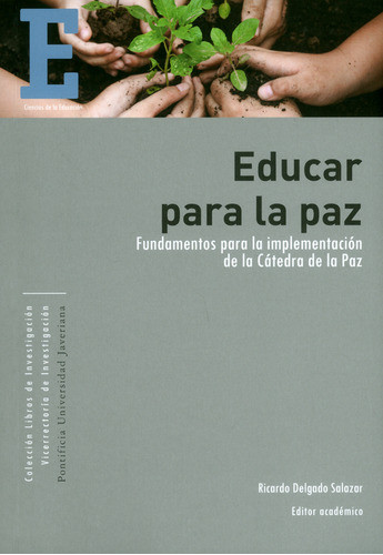 Educar Para La Paz Fundamentos Para La Implementación De La 