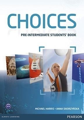 Choices Pre Intermediate Student's Book Pearson - Harris /