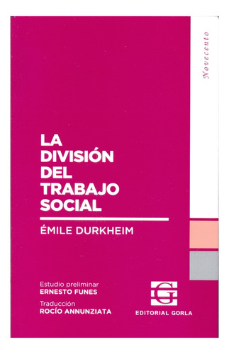 La Division Del Trabajo Social (ep: E. Funes) - Durkheim E