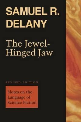 The Jewel-hinged Jaw - Samuel R. Delany (paperback)