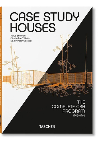 Case Study Houses. The Complete Csh Program 1945-1966. 40th