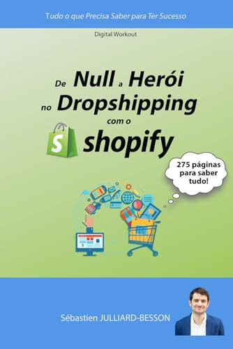 De Zero A Herói No Dropshipping Com O Shopify: Tudo O Que Pr