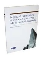 Comprar Legalidad Urbanistica, Demolicion Y Terceros Adquirientes...