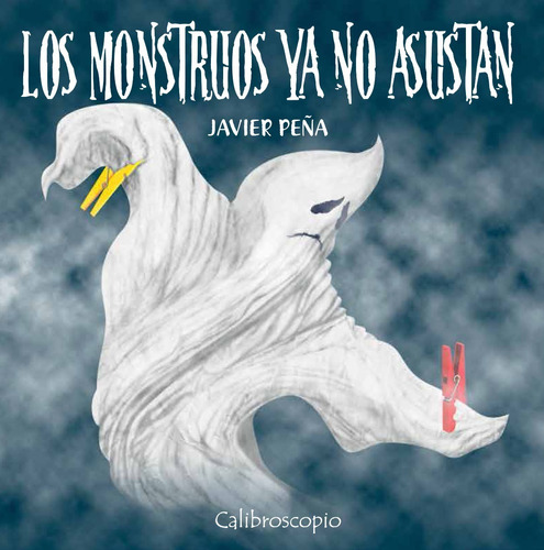 Los Monstruos Ya No Asustan  -  Javier Peña (cal)