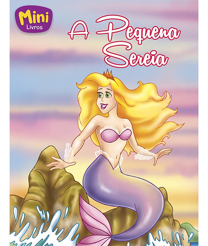 Mini Princesas - A Pequena Sereia - Diversos Autores