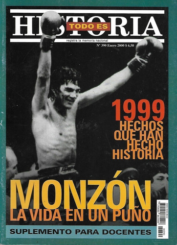 Historia Todo Es_año 2000__carlos Monzón: La Vida En Un Puño